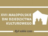 XVII Małopolskie Dni Dziedzictwa Kulturowego